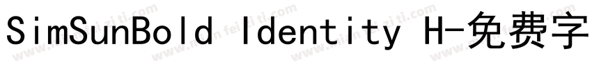 SimSunBold Identity H字体转换